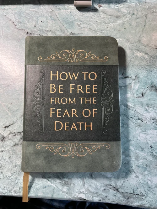 How to Be Free from the Fear of Death