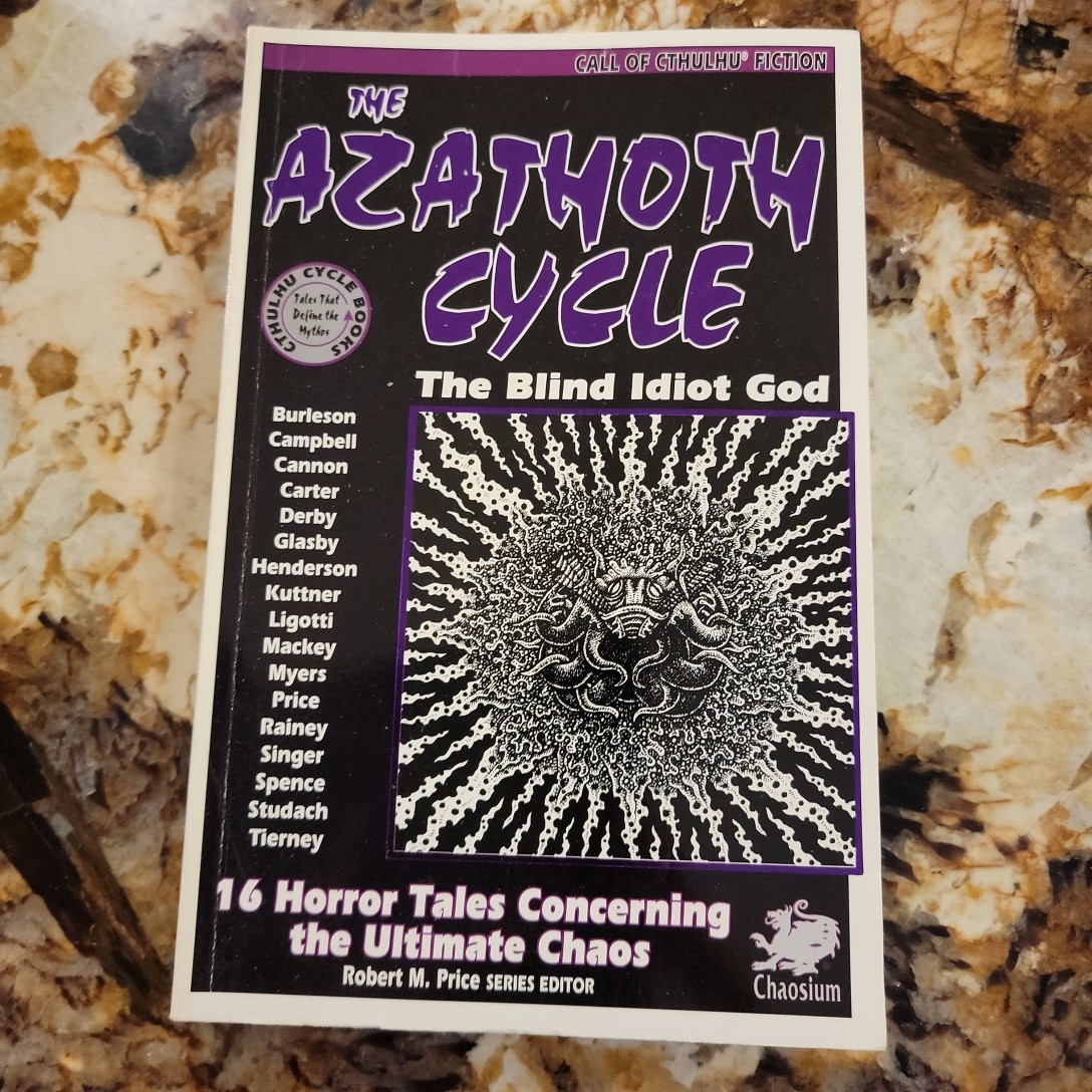 The Azathoth Cycle the Blind Idiot God