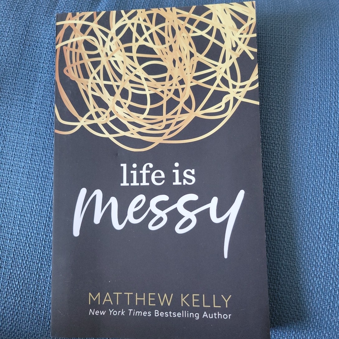 Life Is Messy