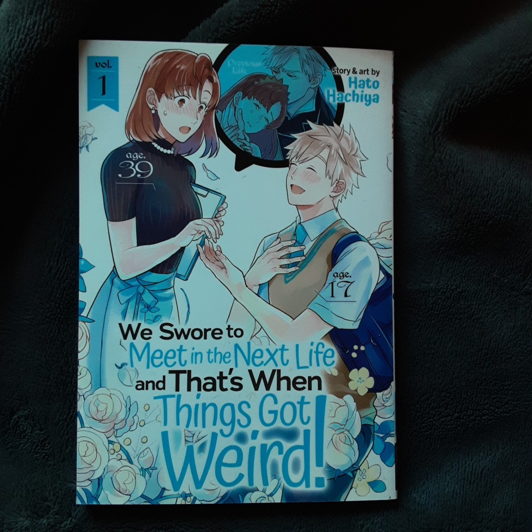 We Swore to Meet in the Next Life and That's When Things Got Weird! Vol. 1