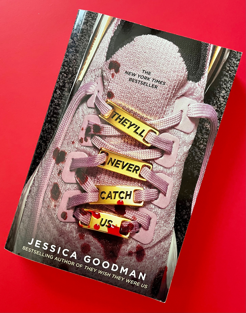 They'll Never Catch Us