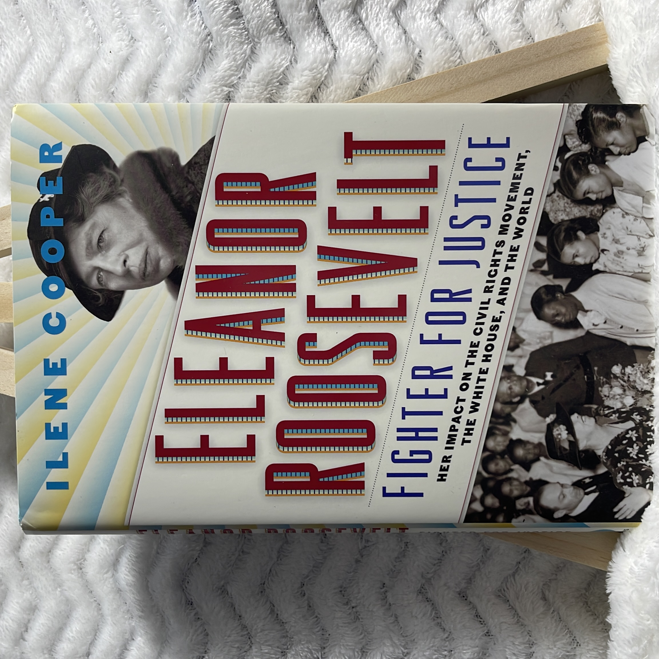 Eleanor Roosevelt, Fighter for Justice
