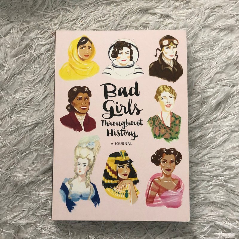 Bad Girls Throughout History: a Journal