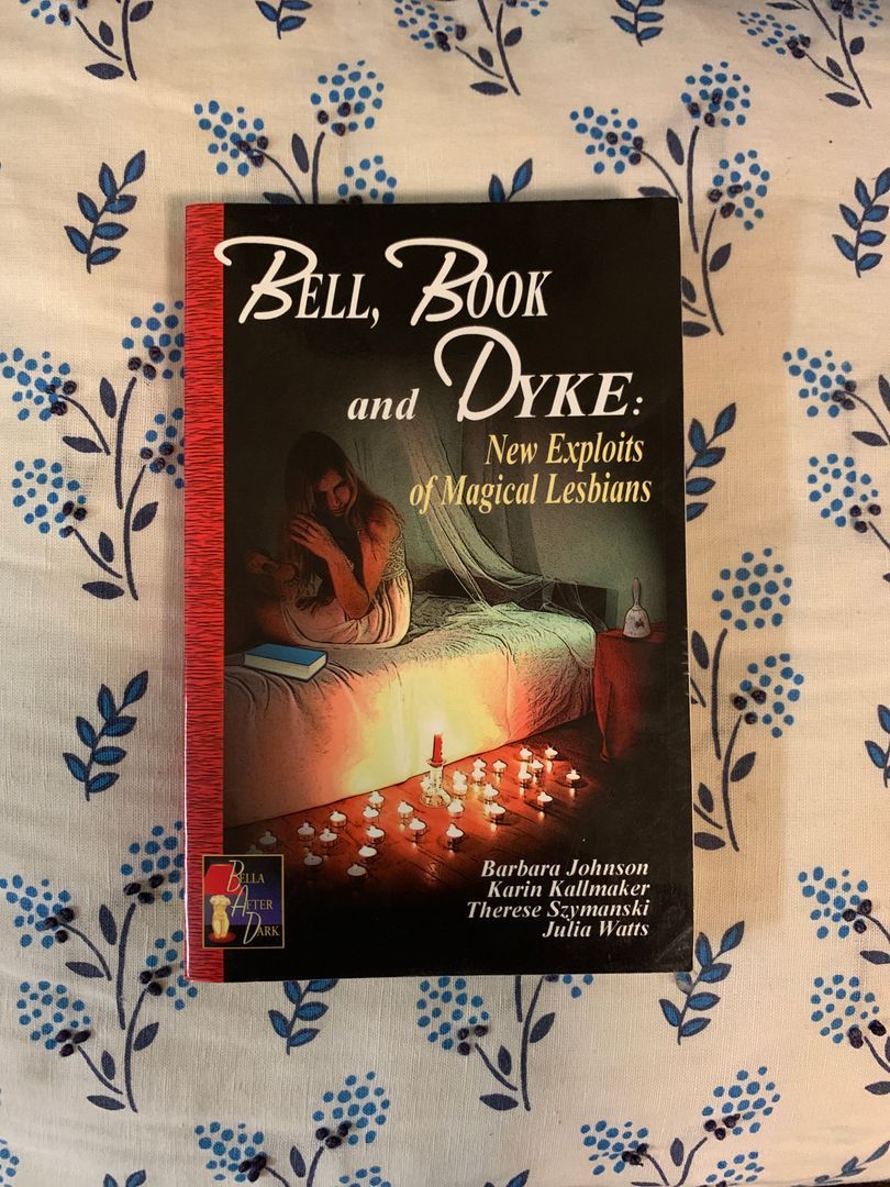 Bell, Book and Dyke: New Exploits of Magical Lesbians