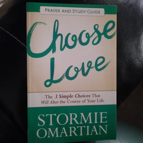 Choose Love Prayer and Study Guide