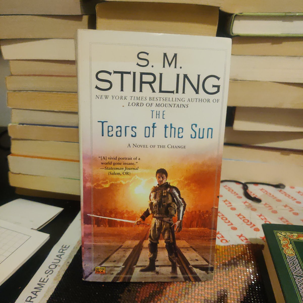 The Tears of the Sun by S. M. Stirling