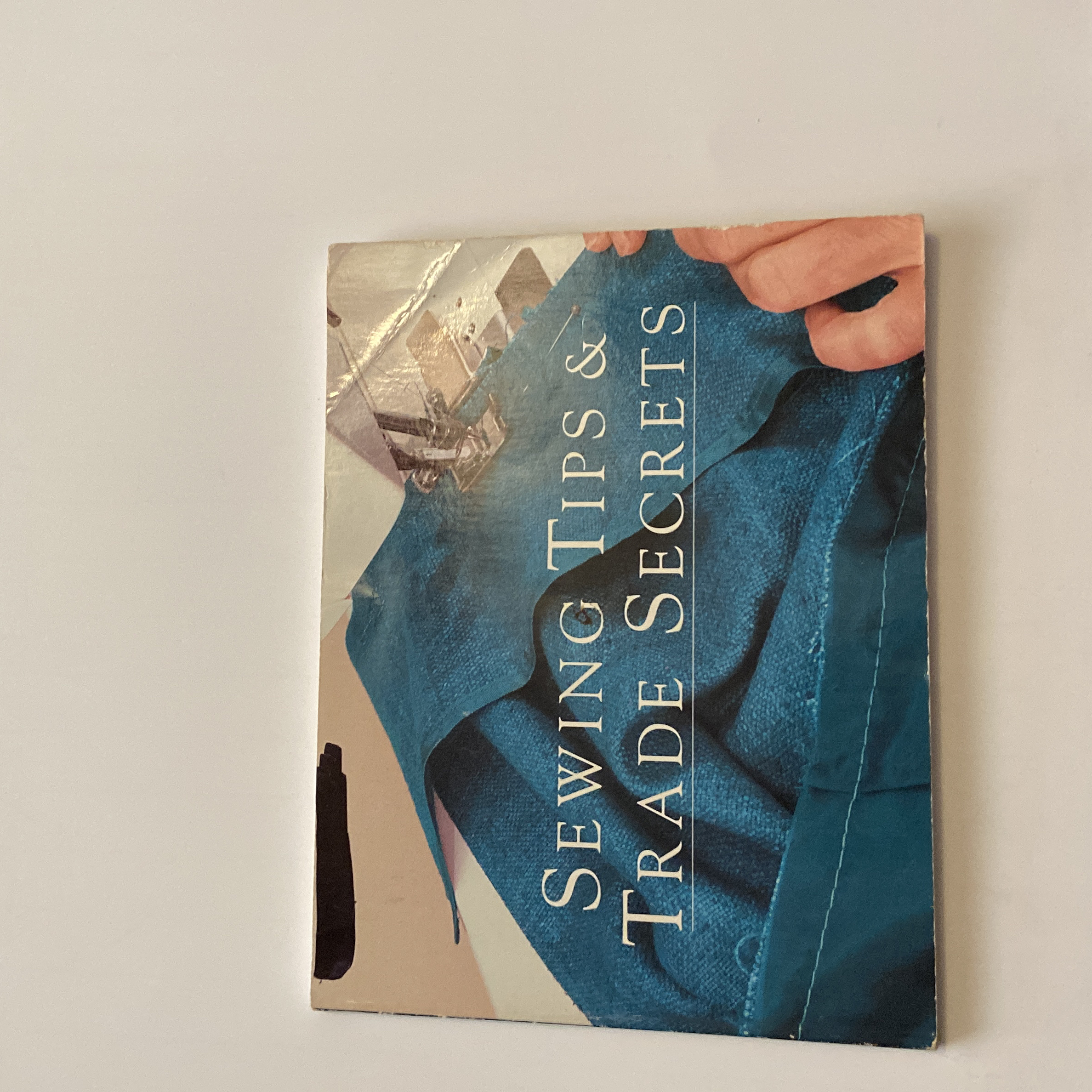 Sewing Tips and Trade Secrets
