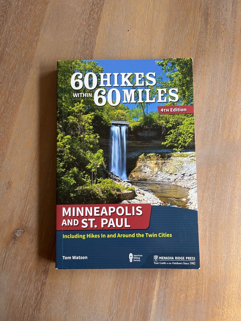 60 Hikes Within 60 Miles: Minneapolis and St. Paul