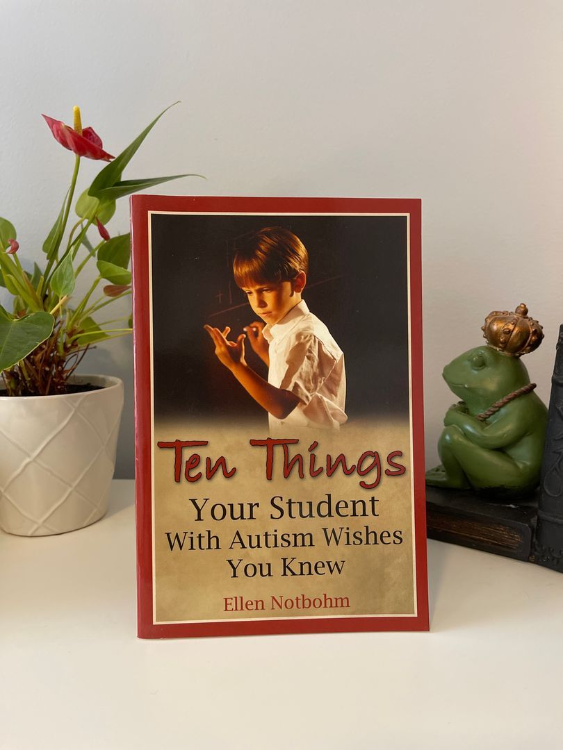 Ten Things Your Student with Autism Wishes You Knew