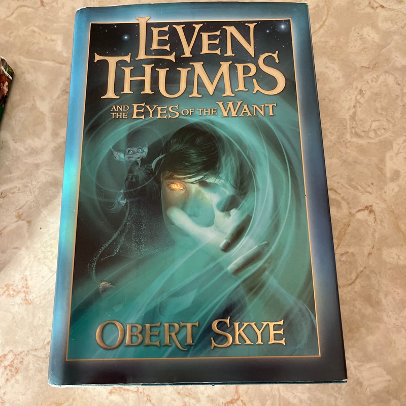 Leven Thumps and the Eyes of the Want