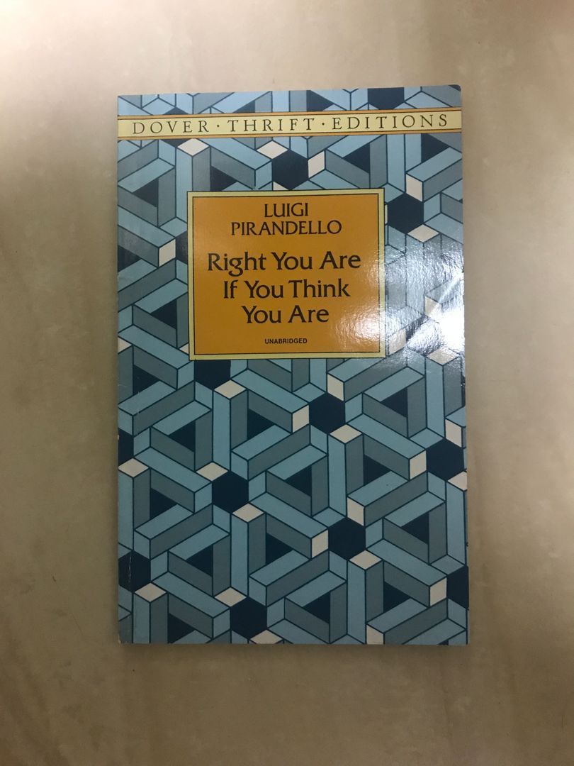 Right You Are, If You Think You Are