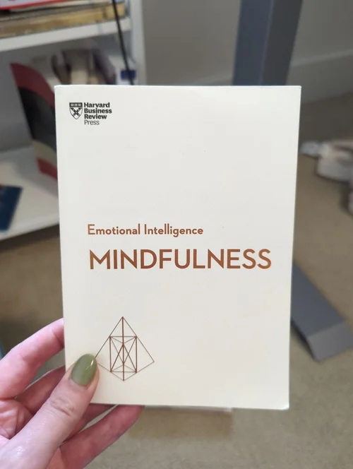 Mindfulness (HBR Emotional Intelligence Series)