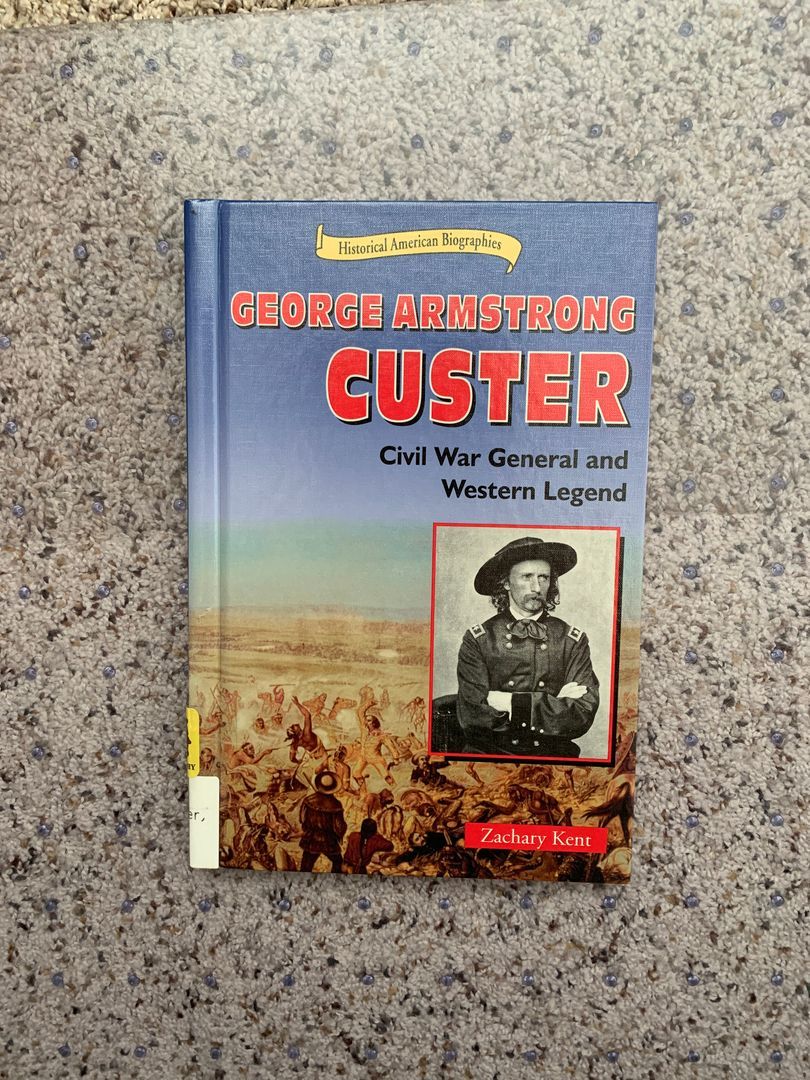 George Armstrong Custer by Zachary A. Kent