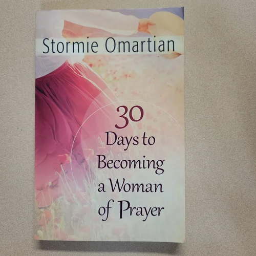 30 Days to Becoming a Woman of Prayer