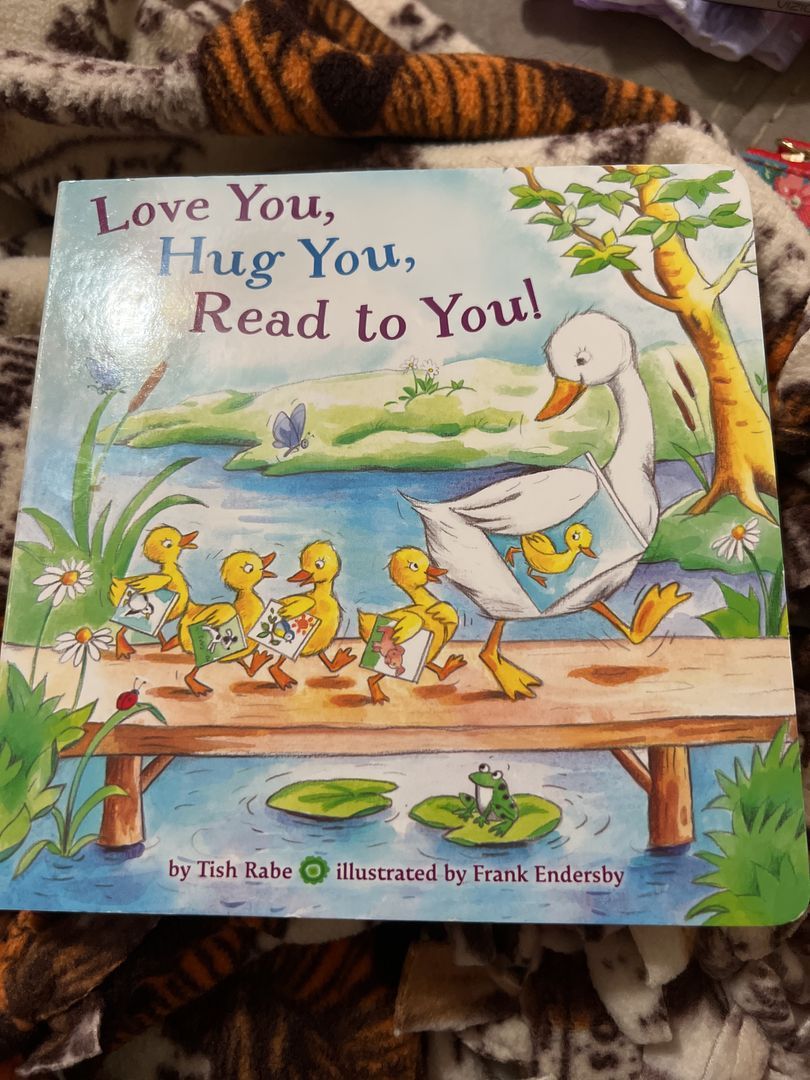 Love You, Hug You, Read to You!