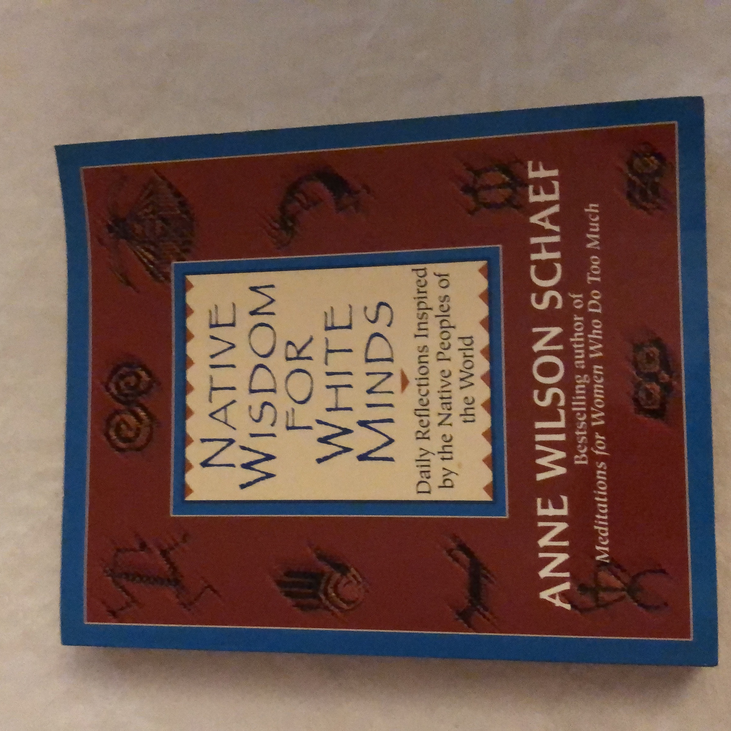 Native Wisdom for White Minds