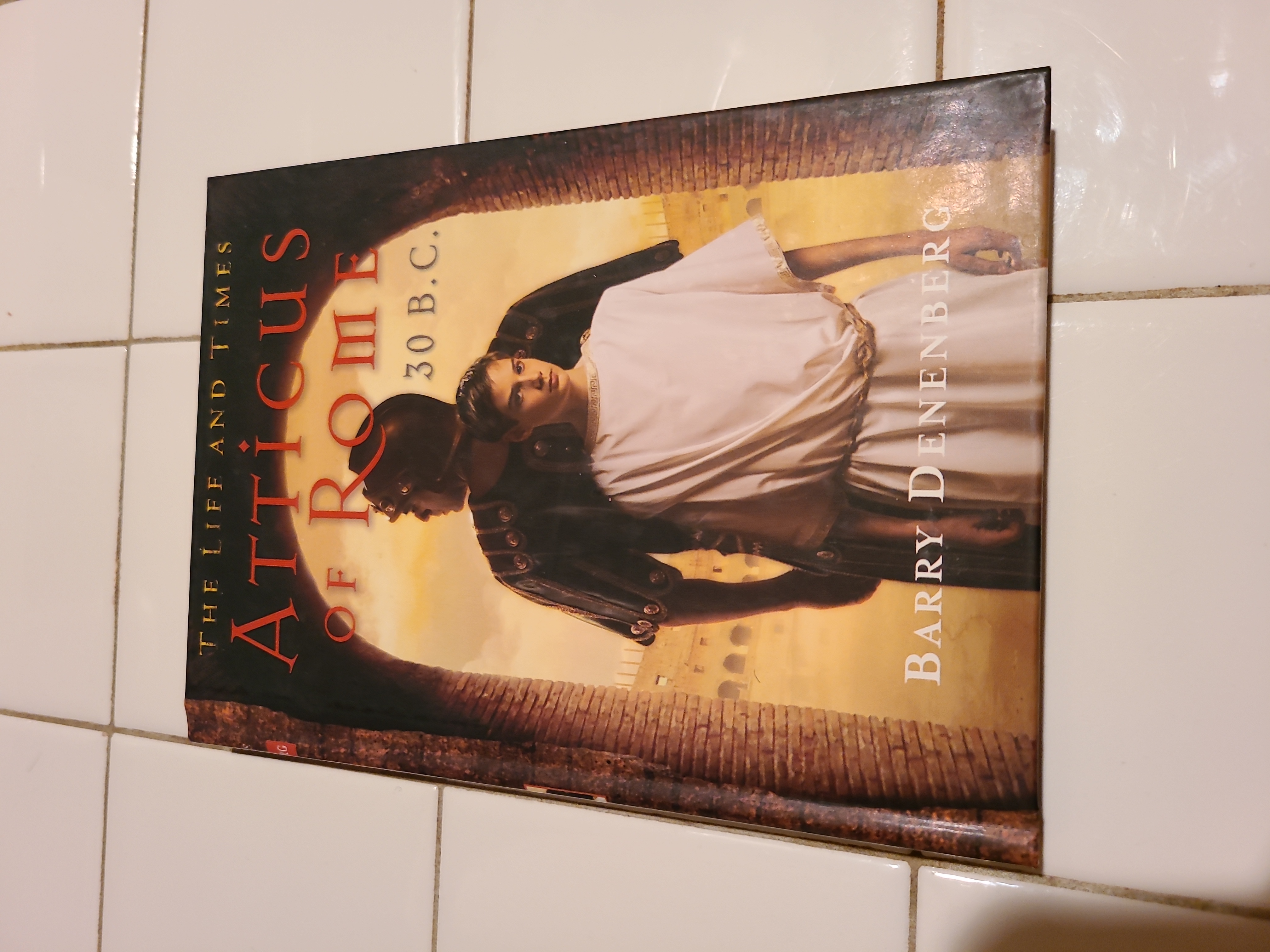 Atticus of Rome, 30 B. C.