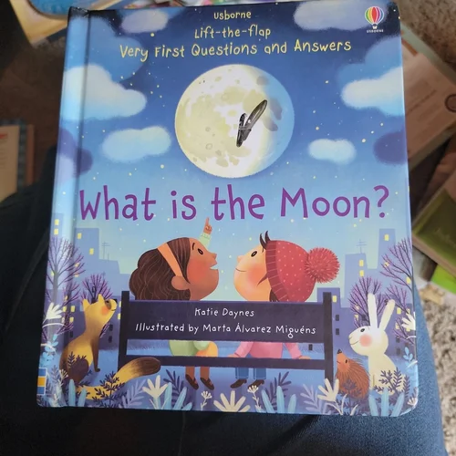 Lift-The-Flap Very First Questions and Answers What Is the Moon?