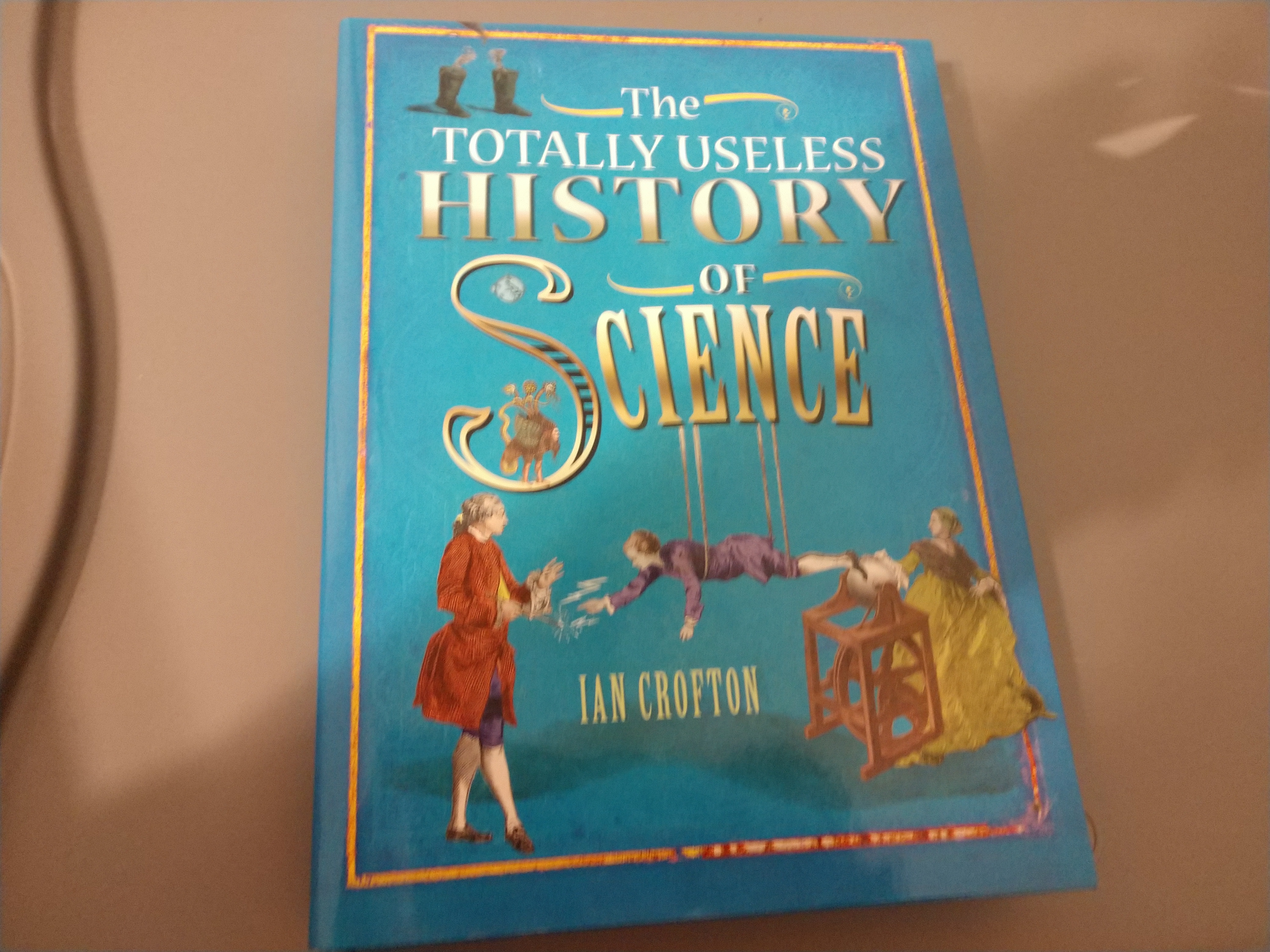 The Totally Useless History of Science