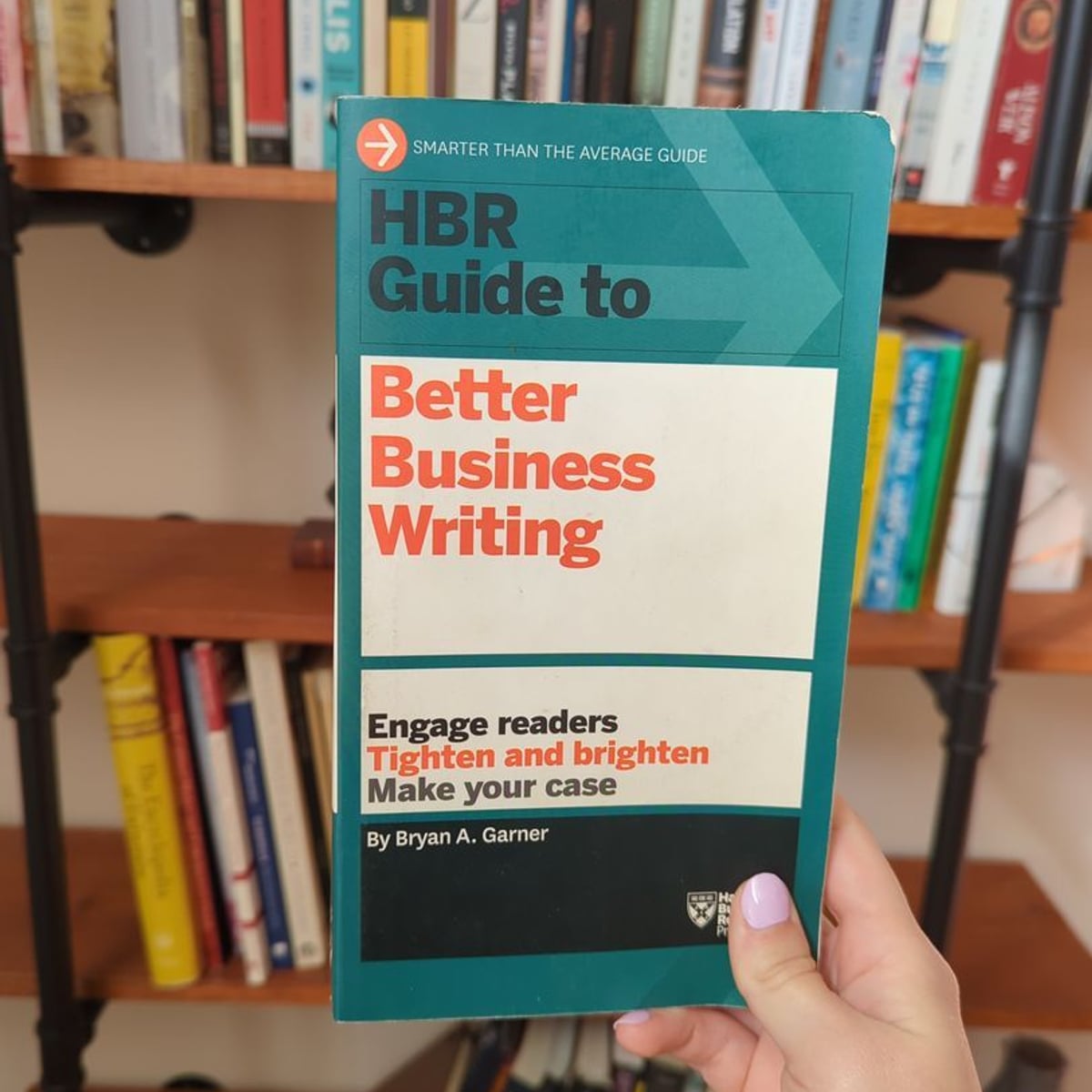 HBR Guide to Better Business Writing (HBR Guide Series) by Bryan A. Garner