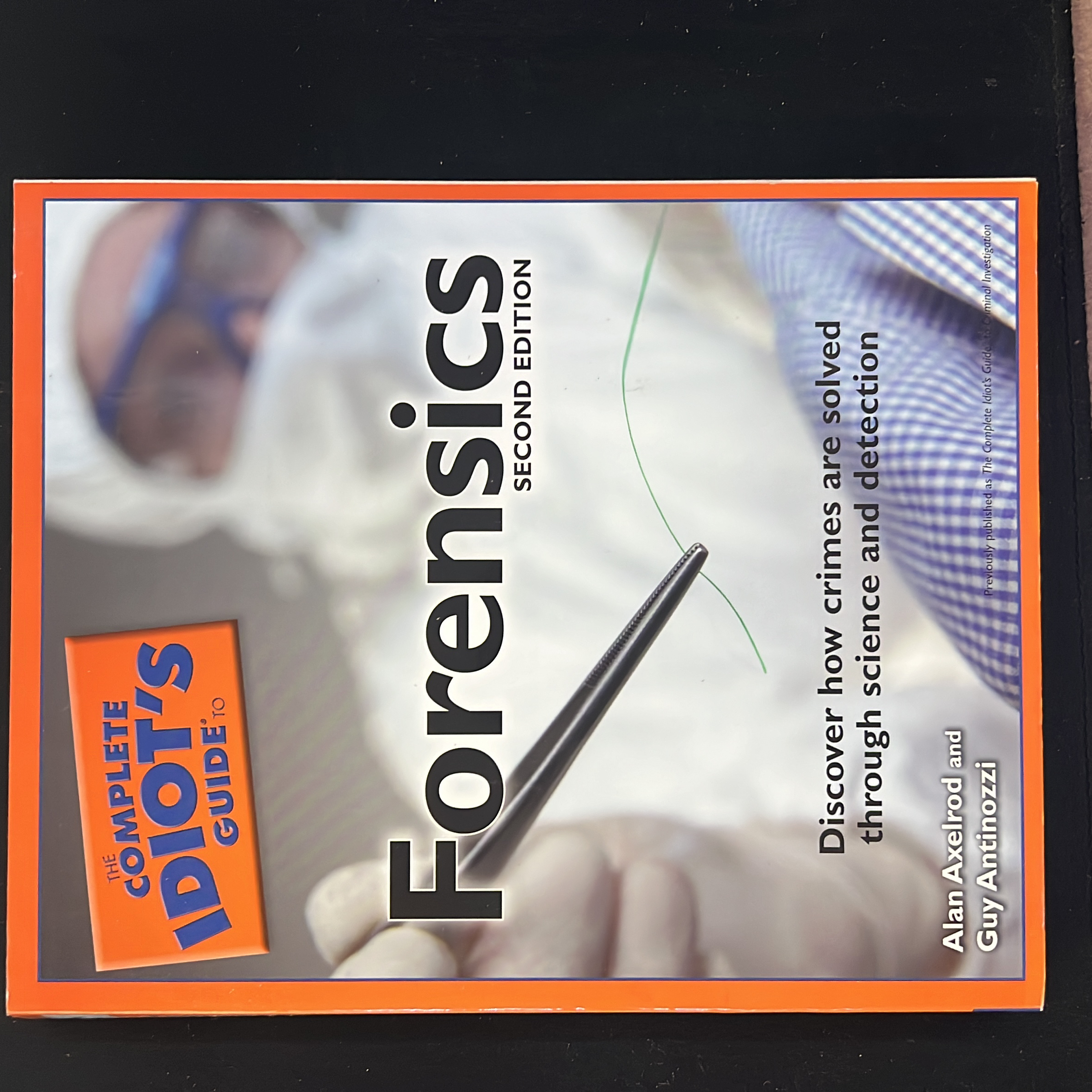 Complete Idiot's Guide to Forensics