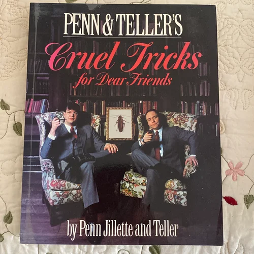 Cruel Tricks for Dear Friends