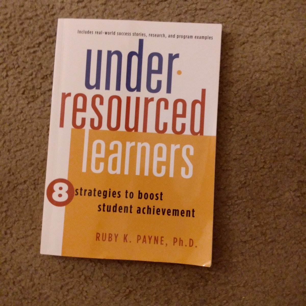 Under-Resourced Learners by Ruby K. Payne