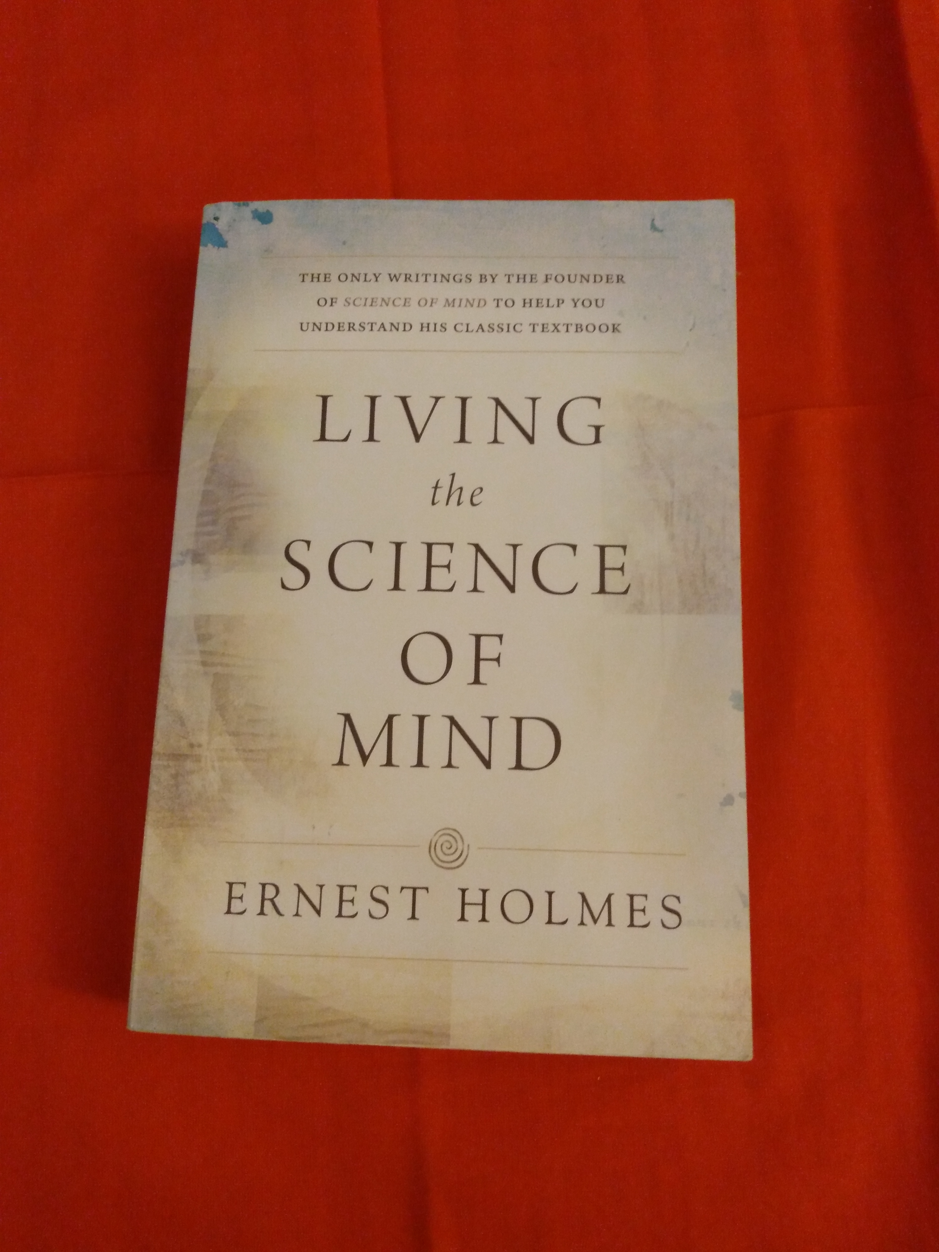 Living the Science of Mind