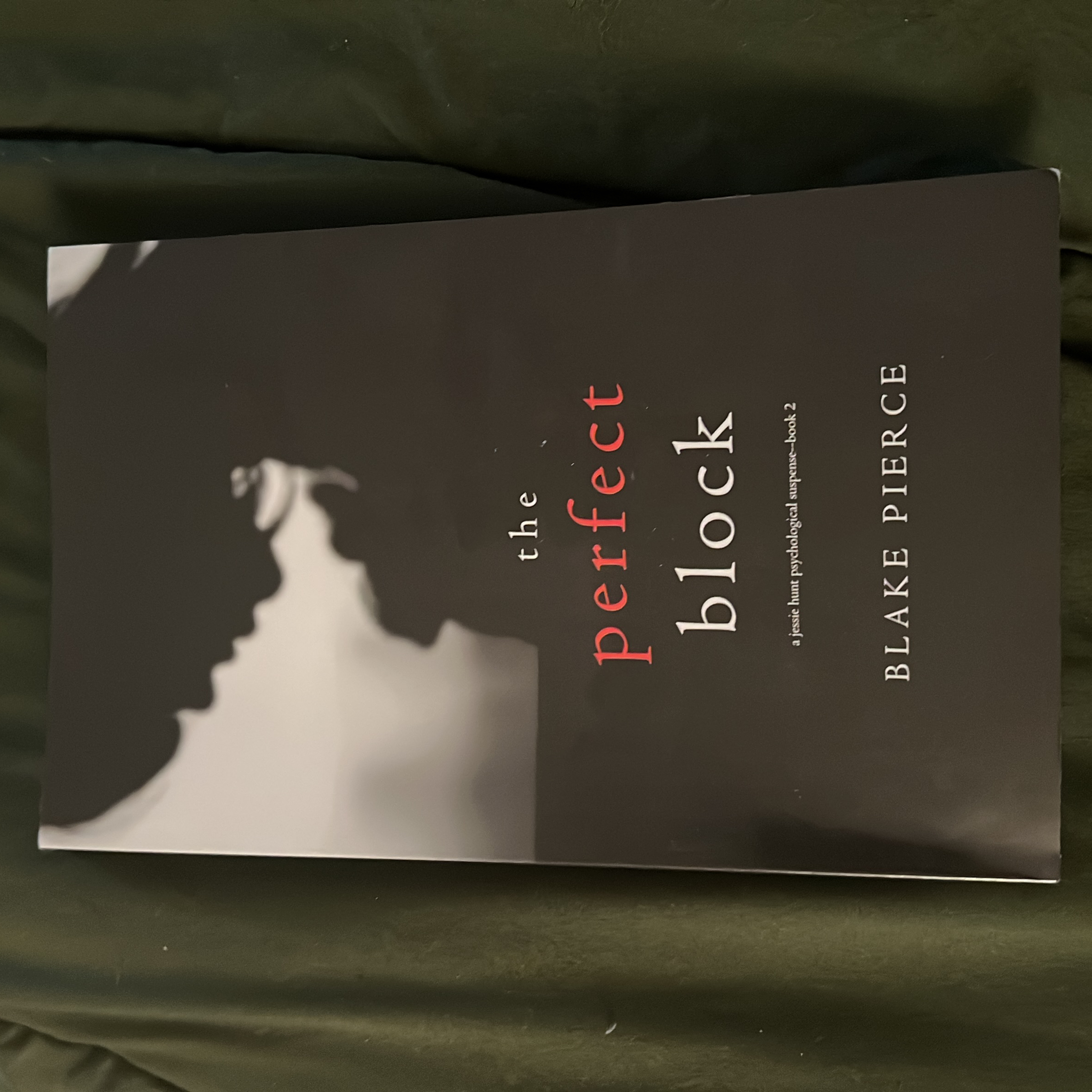 The Perfect Block (a Jessie Hunt Psychological Suspense Thriller-Book Two)