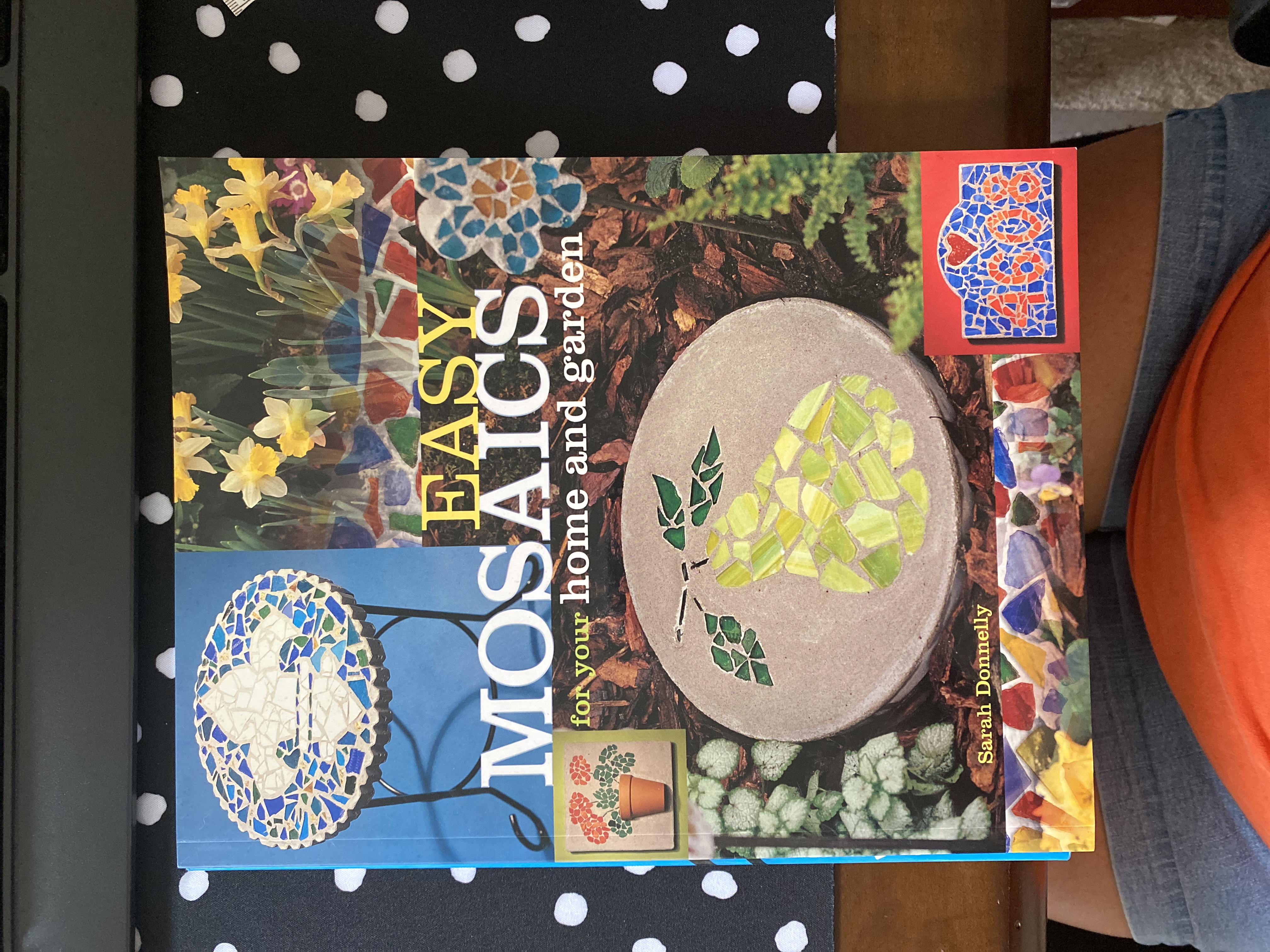 Easy Mosaics for Your Home and Garden