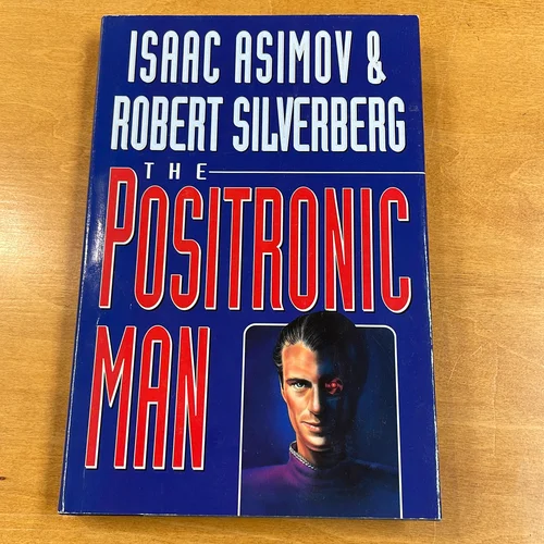 The Positronic Man
