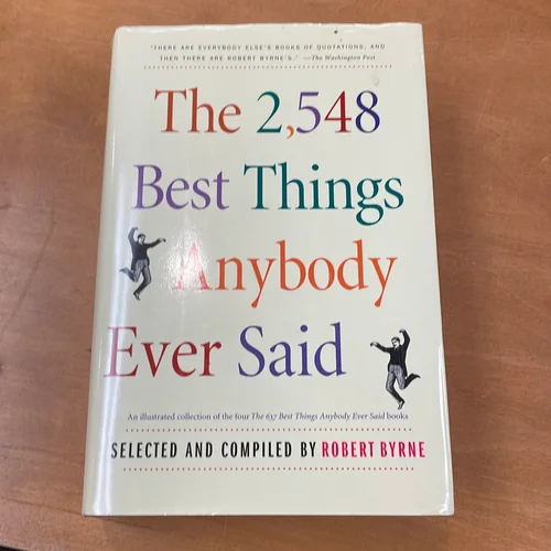The 2548 Best Things Anybody Ever Said