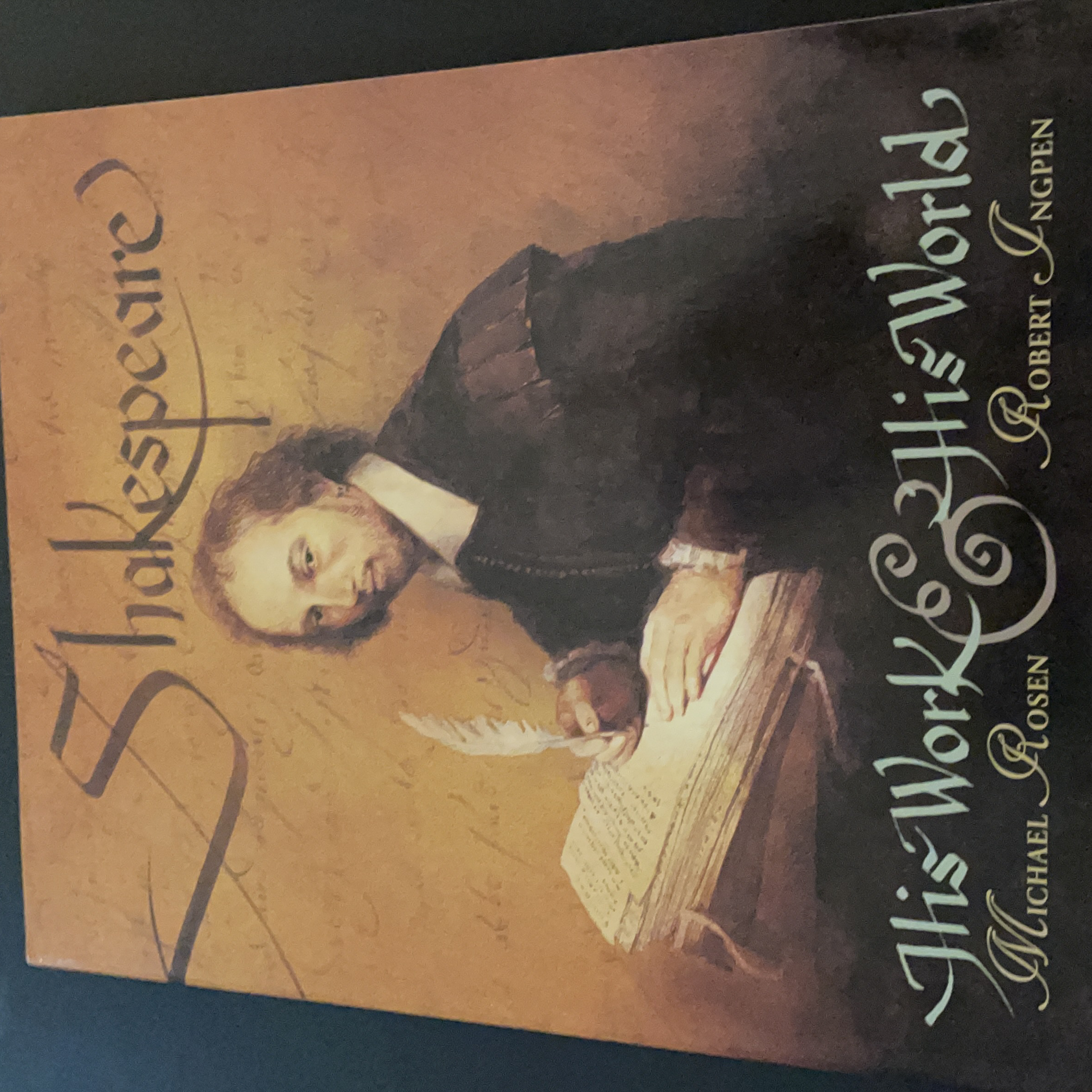 Shakespeare: His Work and His World