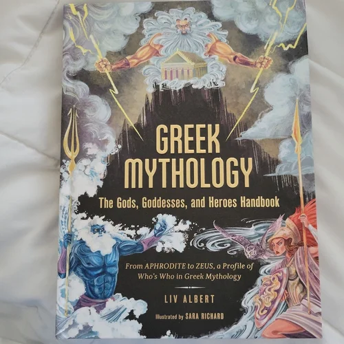 Greek Mythology: the Gods, Goddesses, and Heroes Handbook