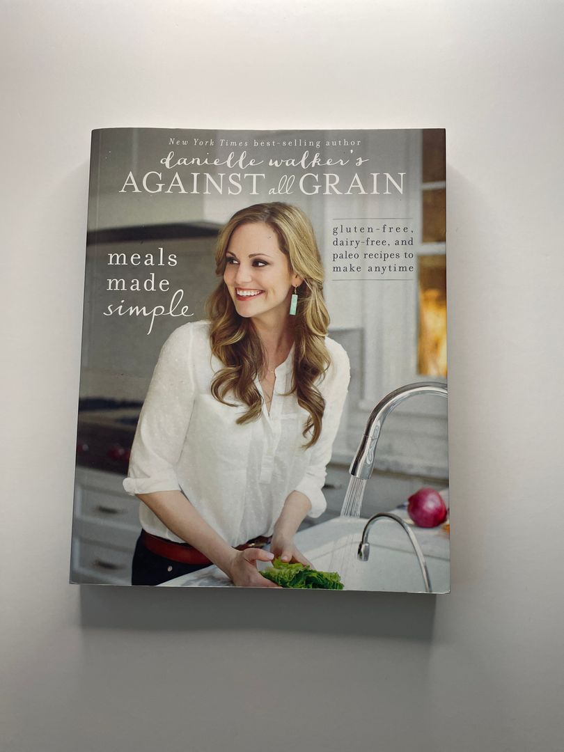 Danielle Walker's Against All Grain: Meals Made Simple