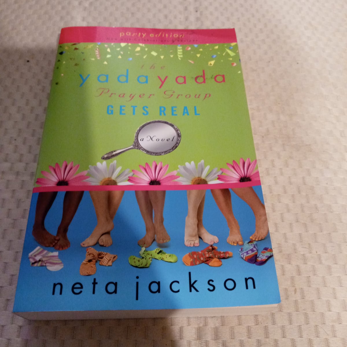 The Yada Yada Prayer Group Gets Real by Neta Jackson