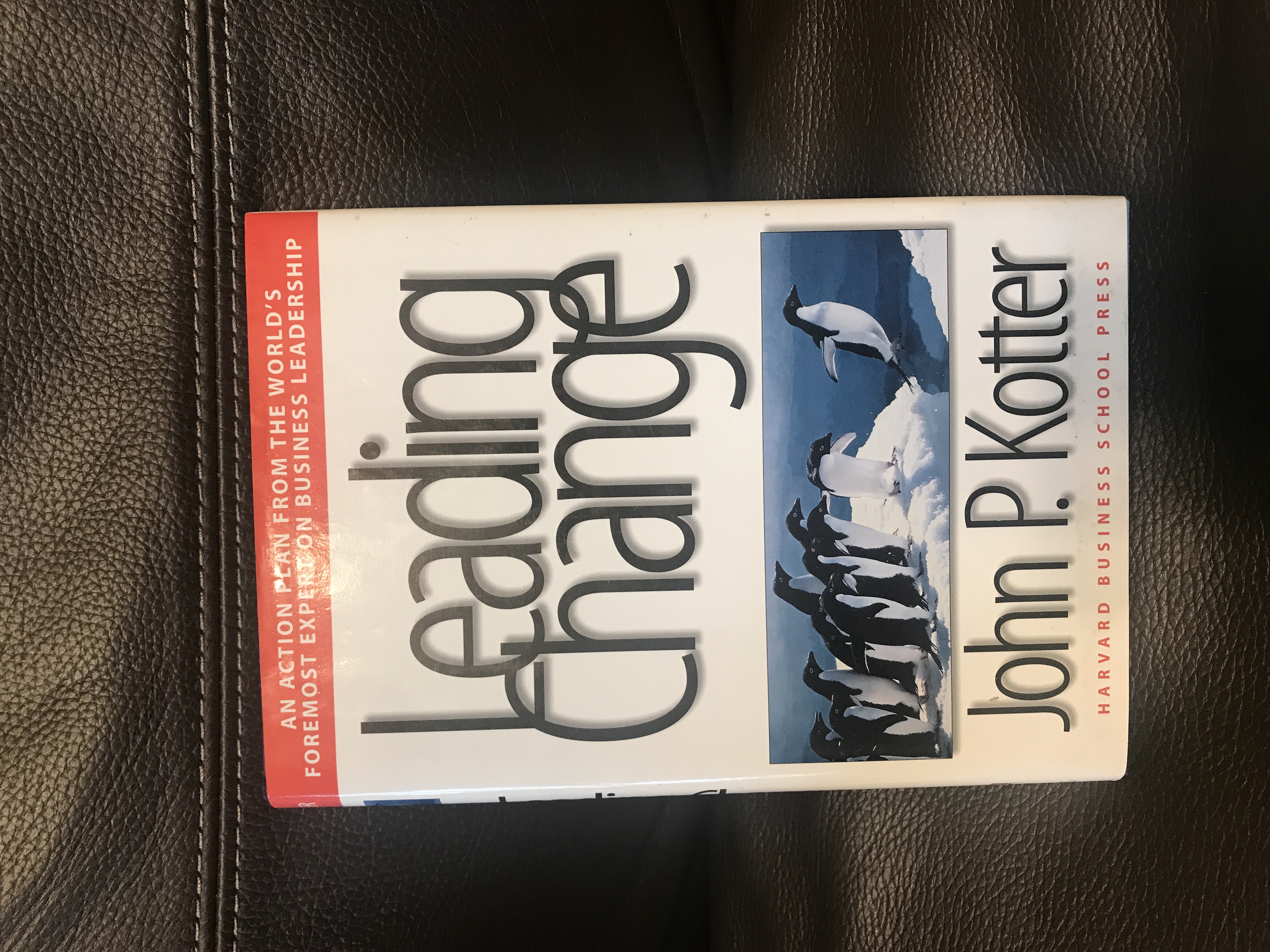 Leading Change, with a New Preface by the Author