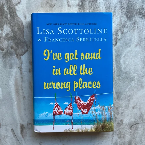 I've Got Sand in All the Wrong Places