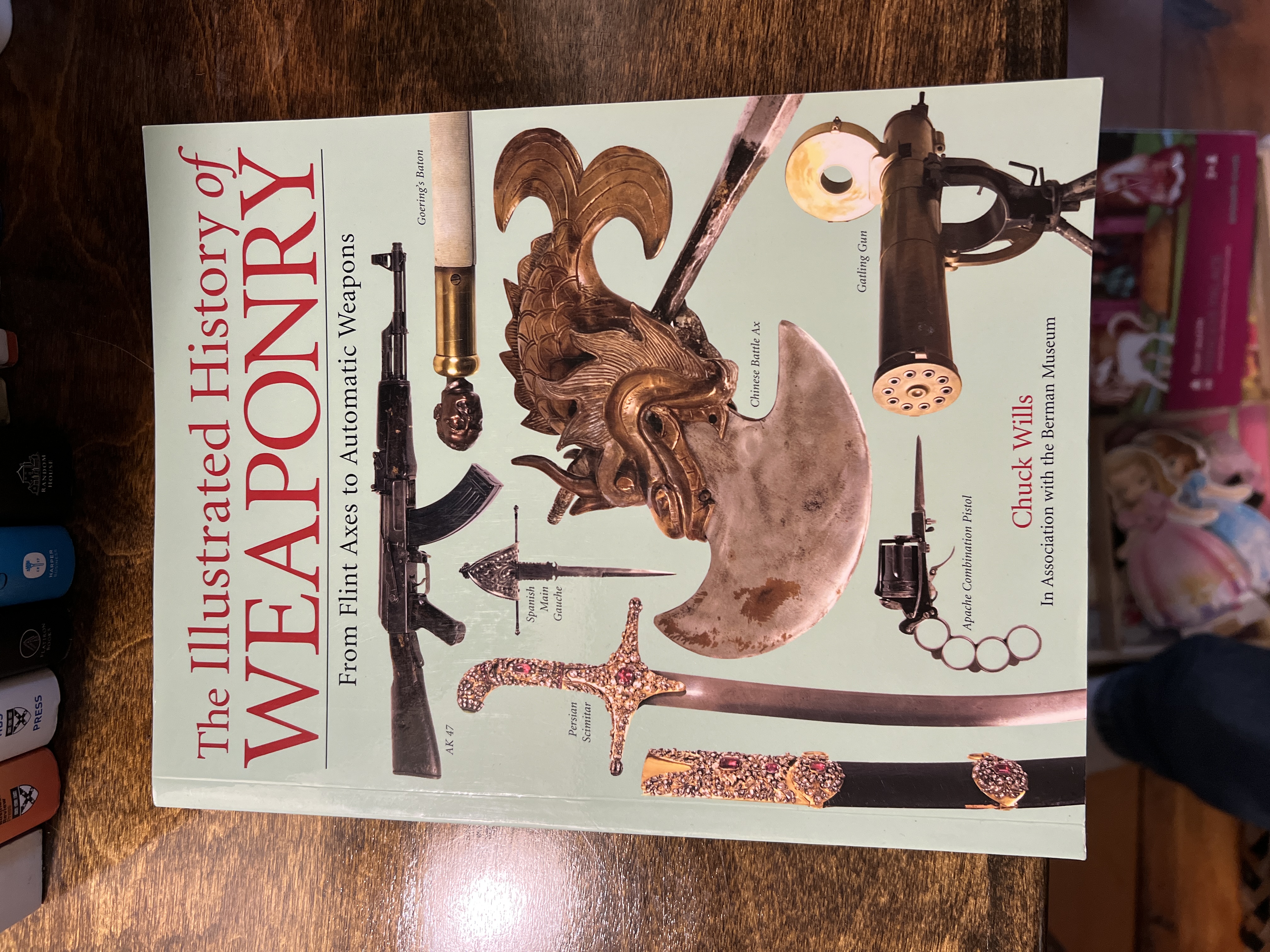 The Illustrated History of Weaponry