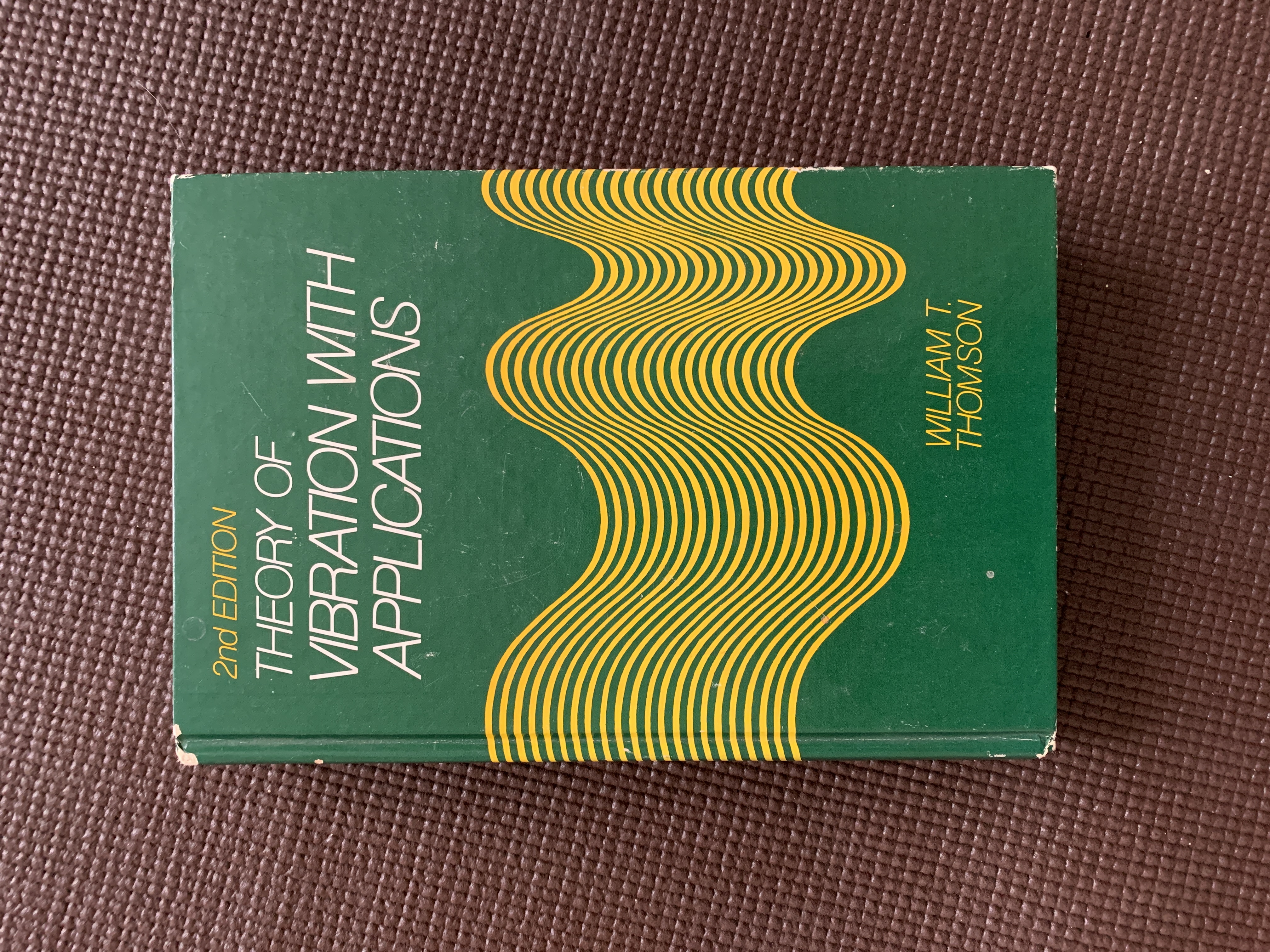 Theory of Vibrations with Applications by William Thomson