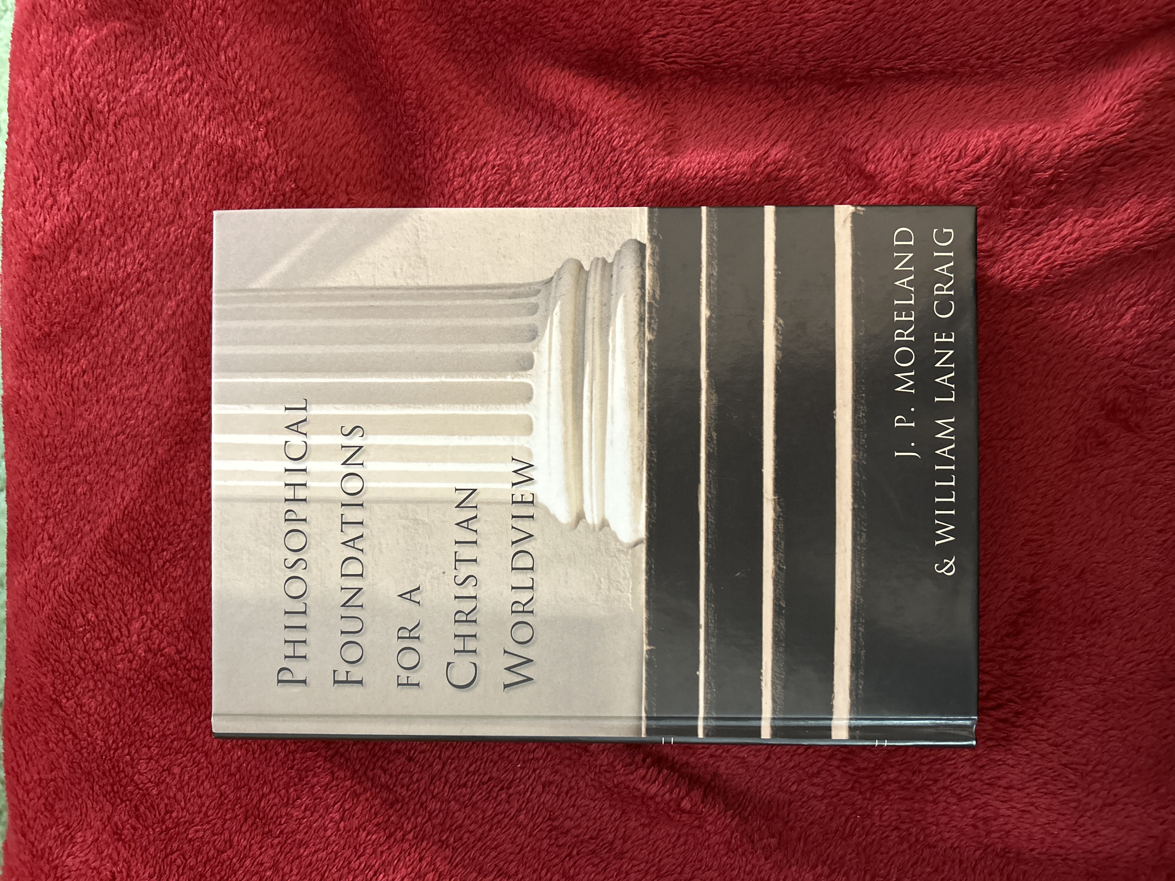 Philosophical Foundations for a Christian Worldview