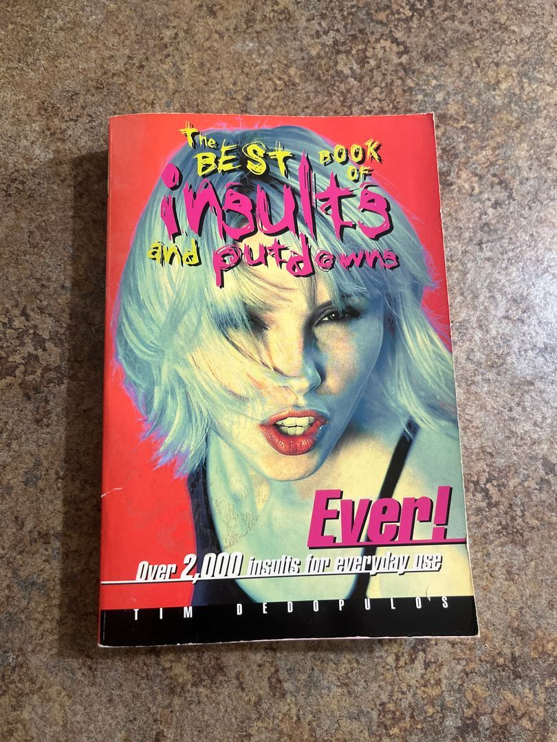 Best Book of Insults and Putdowns Ever! by Tim Dedopulos