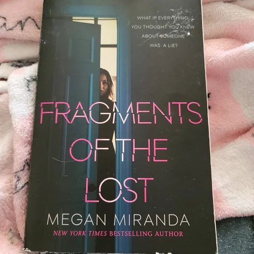 Fragments of the Lost
