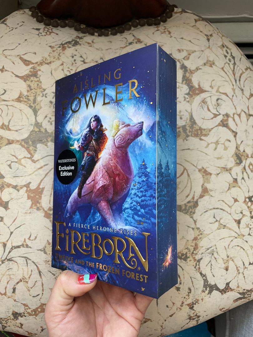Fireborn: Twelve and the Frozen Forest by Aisling Fowler