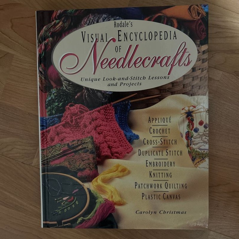 Rodale's Visual Encyclopedia of Needlecrafts