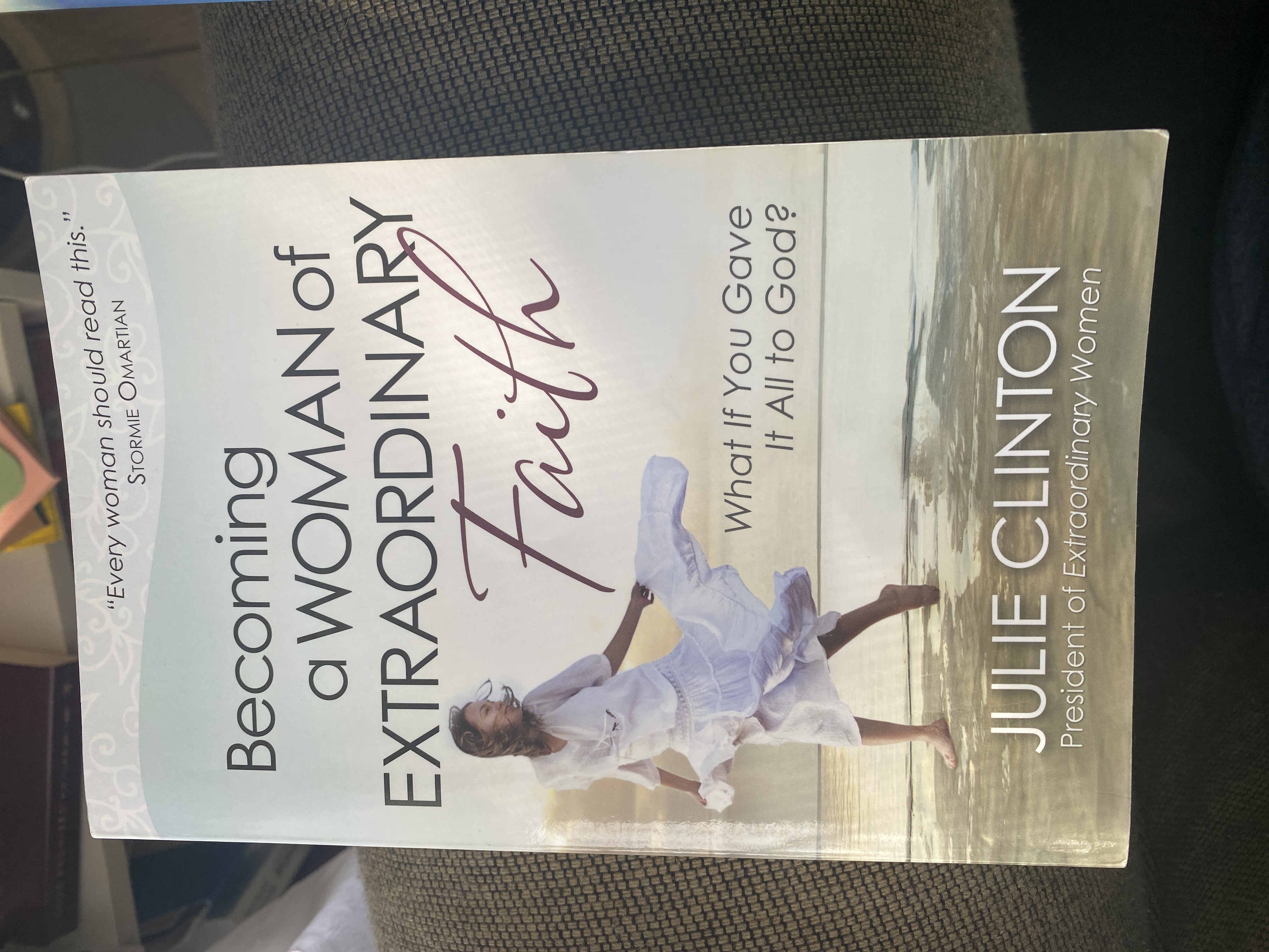 Becoming a Woman of Extraordinary Faith by Julie Clinton