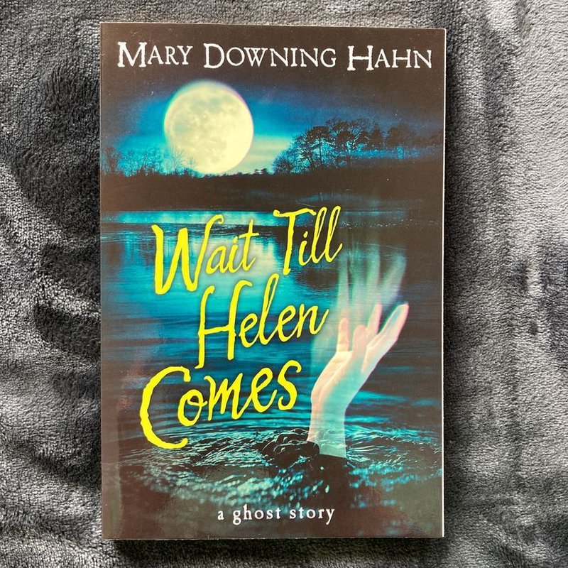 Wait till Helen Comes