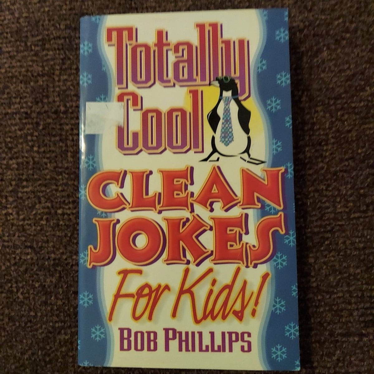 Totally Cool Clean Jokes for Kids by Bob Phillips
