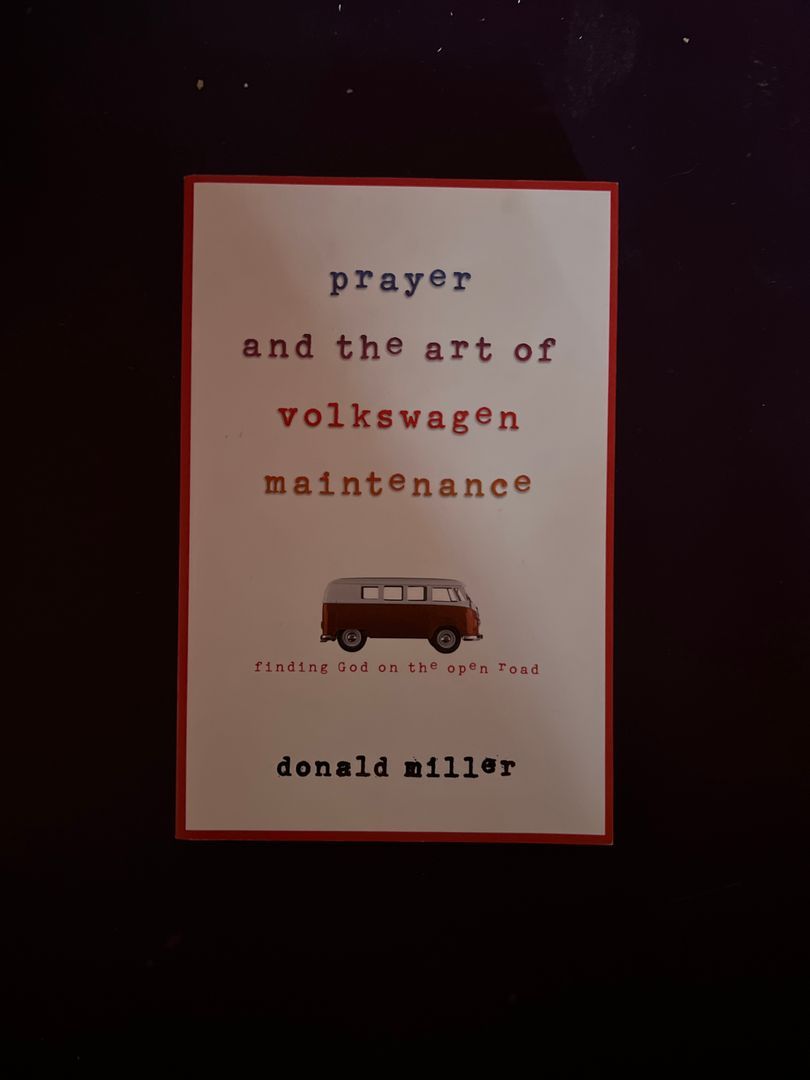 Prayer and the Art of Volkswagen Maintenance