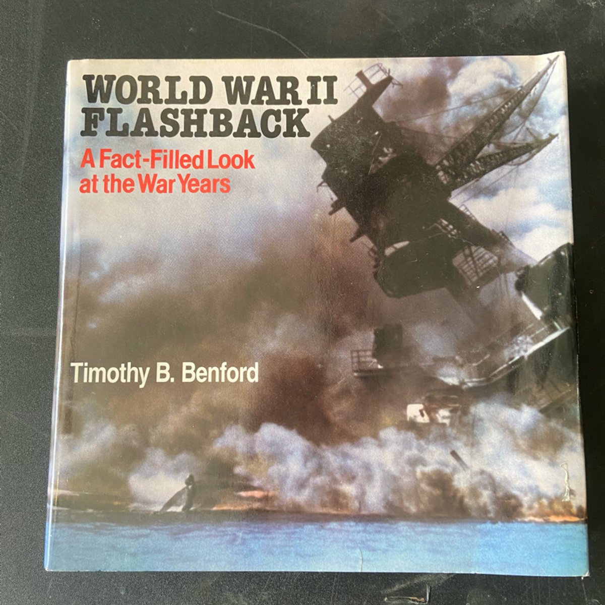 World War II Flashback by Timothy B. Benford
